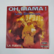 Discos de vinilo: LOS BRINCOS - ¡OH, MAMÁ!; LA FUENTE. SINGLE. TDKDS23. Lote 401590529