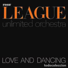 Discos de vinilo: THE LEAGUE UNLIMITED ORCHESTRA LOVE AND DANCING VINILO. Lote 401599299