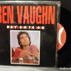Discos de vinilo: BEN VAUGHN DADDY'S GONE FOR GOOD SINGLE SPAIN 1989 PEPETO TOP. Lote 401667844