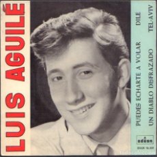 Discos de vinilo: LUIS AGUILÉ - PUEDES ECHARTE A VOLAR, DILE, TEL-AVIV.../ EP ODEON 1963 / BUEN ESTADO RF-6479. Lote 401735174