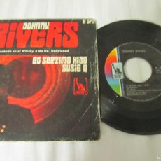 Discos de vinilo: JOHNNY RIVERS - EL SÉPTIMO HIJO / SUSIE Q. SINGLE, SPANISH 1970 7” EDITION. BUEN ESTADO (VG/VG+)