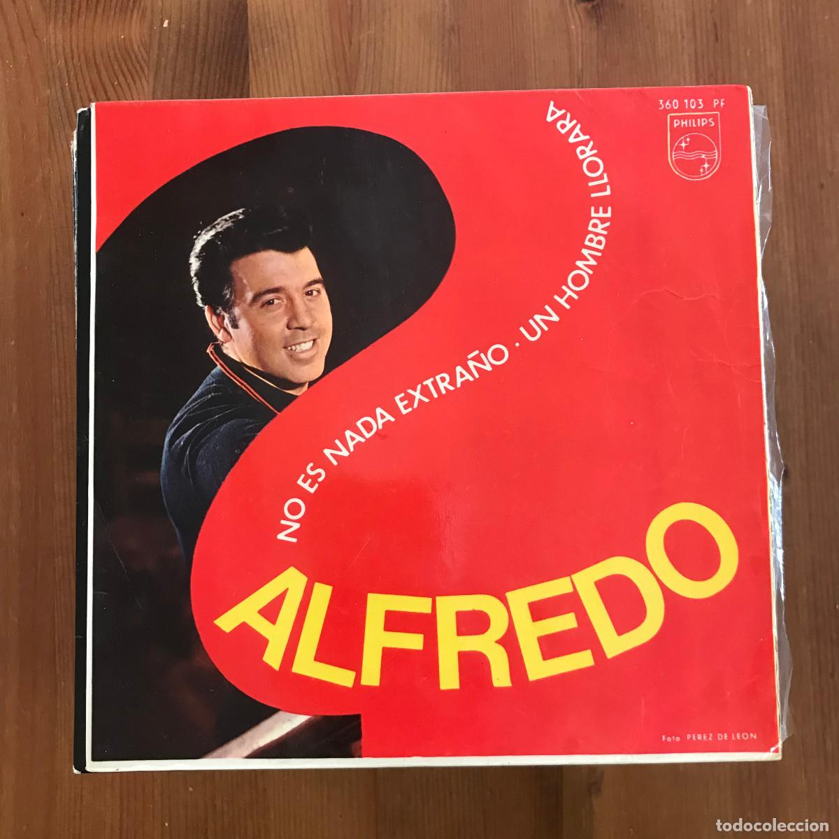 Discos de vinilo: ALFREDO - NO ES NADA EXTRA&Ntilde;O - 7&rdquo; SINGLE PHILIPS 1967 - Foto 1