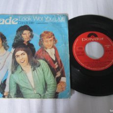 Discos de vinilo: SLADE - LOOK WOT YOU DON / CANDIDATE. SINGLE, SPANISH 1973 7” EDITION. BUEN ESTADO (VG/VG+)