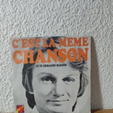 Discos de vinilo: CLAUDE FRANÇOIS – C'EST LA MÊME CHANSON / JE TE DEMANDE PARDON. Lote 401790919