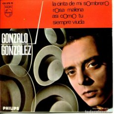 Discos de vinilo: GONZALO GONZALEZ / LA CINTA DE MI SOMBRERO + 3 (EP PHILIPS 1967). Lote 401833849