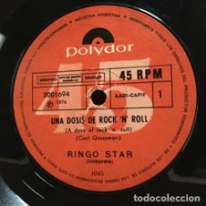 Discos de vinilo: RINGO STAR UNA DOSIS DE ROCK N ROLL VINILO SIMPLE 7 NAC. Lote 401860434