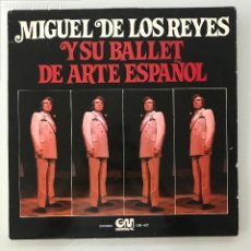 Discos de vinilo: MIGUEL DE LOS REYES Y SU BALLET DE ARTE DE ESPAÑOL. PEDIDO MÍNIMO 5€. Lote 401878744