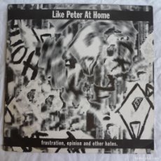 Discos de vinilo: LP VINILO LIKE PETER AT HOME, FRUSTRATION, OPINION ANED OTHER HATES, 1996. Lote 401882689