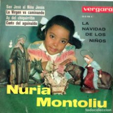 Discos de vinilo: NURIA MONTOLIU *** LA NAVIDAD DE LOS NIÑOS *** LA VIRGEN VA CAMINANDO ** AY DEL CHIQUIRRITÍN. Lote 401890079