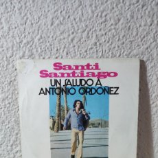 Discos de vinilo: UN SALUDO A ANTONIO ORDOÑEZ SANTI SANTIAGO. Lote 401950084