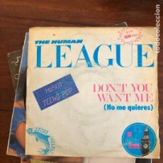 Discos de vinilo: SINGLE THE HUMAN LEAGUE - DONT' YOU WANT ME - ESPAÑA - AÑO 1982. Lote 401981204