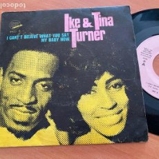 Discos de vinilo: IKE & TINA TURNER ( I CAN'T BELIEVE WHAT YOU SAY) SINGLE ESPAÑA 1969 (EPI15). Lote 402009679