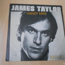Discos de vinilo: JAMES TAYLOR, SG, HANDY MAN + 1, AÑO 1977, CBS 5363. Lote 402053449