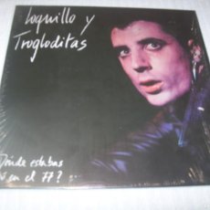 Discos de vinilo: LOQUILLO Y TROGLODITAS - DONDE ESTABAS TU EN EL 77.. LP NUEVA EDICION WARNER DE 2019..INCLUYE LETRAS. Lote 402064149
