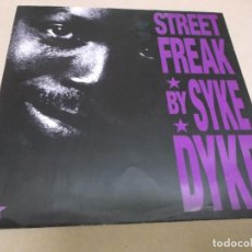 Discos de vinilo: SYKE DYKE (MX) STREET FREAK (3 TRACKS) AÑO – 1988 – EDICION U.K.. Lote 402064324