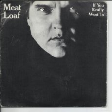 Discos de vinilo: MEAT LOAF .- IF YOU REALLY WANT TO SINGLE PROMO EPIC ‎ EPC A 3357 ESPAÑA 1981 CON HOJA PROMO. Lote 402103929