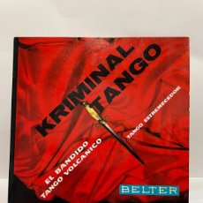 Discos de vinilo: EP - KRIMINAL TANGO - EL BANDIDO - TANGO ESTREMECEDOR - TANGO VOLCANICO - BELTER - 1960. Lote 402141734