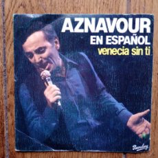 Discos de vinilo: CHARLES AZNAVOUR - EN ESPAÑOL- VENECIA SIN TÍ + LA BOHEMIA. Lote 402169744