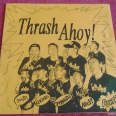 Discos de vinilo: VARIOS – THRASH AHOY! - EP THRASH - GRINDCORE. Lote 402059654