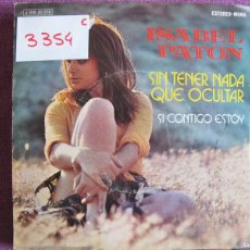 Discos de vinilo: ISABEL PATON - SIN TENER NADA QUE OCULTAR / SI CONTIGO ESTOY (SINGLE ESPAÑOL, REGAL 1972). Lote 402255919