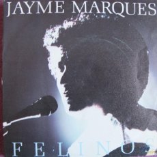 Discos de vinilo: JAYME MARQUES - FELINOS / NUBES DE ALGODON (SINGLE ESPAÑOL, POLYDOR 1984). Lote 402266299