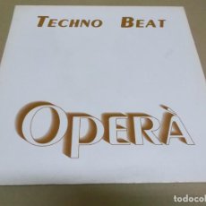 Discos de vinilo: TECHNO BEAT (MX) OPERÁ (2 TRACKS) AÑO 1991 - EDICION ITALIA. Lote 402279784