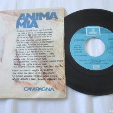 Discos de vinilo: CAMPAGNA - ANIMA MIA / TE LA DICO. SINGLE, ED ESPAÑOLA 7” DE 1974. MUY BUEN ESTADO (VG+). Lote 402314009