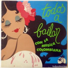 Discos de vinilo: VVAA. TODOS A BAILAR CON LA MÚSICA COLOMBIANA. EDIGSA-FUENTES, SPAIN 1980 LP. Lote 402317169