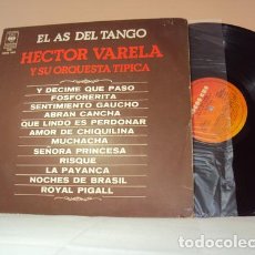 Discos de vinilo: VINILO LP 166 EL AS DEL TANGO HECTOR VARELA Y SU ORQUESTA. Lote 402363229