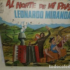 Discos de vinilo: LEONARDO MIRANDA AL NORTE DE MI PAIS LP. Lote 402363439
