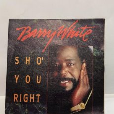 Discos de vinilo: SINGLE - BARRY WHITE - SHO' YOU RIGHT / YOU'RE WHAT'S ON MY MIND - A&M RECORDS - 1987. Lote 402385184