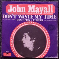 Discos de vinilo: JOHN MAYALL - 7” SPAIN 1969 - POLYDOR 60072 - DON'T WASTE MY TIME - BLUES. Lote 402399714