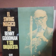 Discos de vinilo: EL SWING MAGICO DE BENNY GOODMAN Y SU ORQUESTA. LP GRAMUSIC 1974.. Lote 402400454