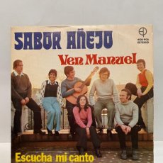 Discos de vinilo: SINGLE - SABOR AÑEJO - VEN MANUEL /ESCUCHA MI CANTO - EDICIONES PAULINAS - MADRID 1973. Lote 402407239
