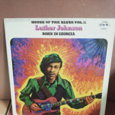 Discos de vinilo: LUTHER JOHNSON - BORN IN GEORGIA - LP BARCLAY 1975. HOUSE OF THE BLUES VOL. 11.. Lote 402428254