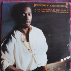 Discos de vinilo: JEFFREY OSBORNE - YOU SHOULD BE MINE / EENIE MEENIE (SINGLE ESPAÑOL, AM RECORDS 1986). Lote 402468884