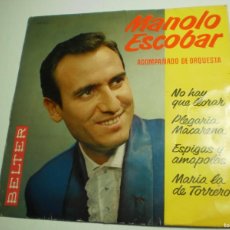 Discos de vinilo: SINGLE MANOLO ESCOBAR. NO HAY QUE LLORAR. PLEGARIA. ESPIGAS. MARÍA TORRERO. BELTER 1962 (BUEN ESTADO. Lote 402476424