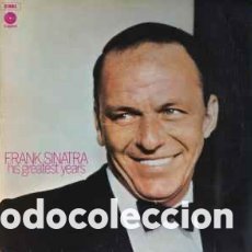 Discos de vinilo: FRANK SINATRA ‎– HIS GREATEST YEARS