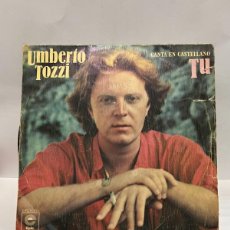 Discos de vinilo: SINGLE - UMBERTO TOZZI - CANTA EN ESPAÑOL TU - EPIC - MADRID 1978. Lote 402580104