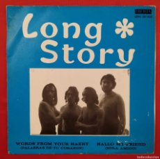 Discos de vinilo: LONG STORY. WORDS FROM YOUR HAERT. HALLO MY FRIEND. AÑO 1974. ESPAÑA. IBERIA.