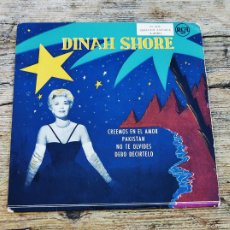 Discos de vinilo: SINGLE DINAH SHORE. CREEMOS EN EL AMOR / PAKISTAN / NO TE OLVIDES / DEBO DECIRTELO