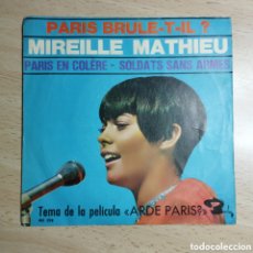 Discos de vinilo: SINGLE 7” MIREILLE MATHIEU 1966 BSO” ARDE PARÍS ” PARÍS EN COLERE+ SOLDATS SANS ARMES.. Lote 402814389