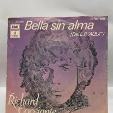 Discos de vinilo: SINGLE - RICHARD COCCIANTE - BELLA SIN ALMA / AQUI - ODEON/EMI - BARCELONA 1974. Lote 402869599