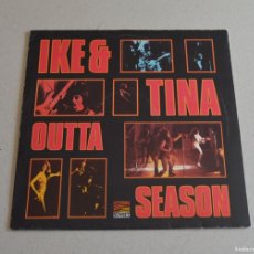 Discos de vinilo: IKE AND TINA TURNER - OUTTA SEASON. Lote 402937884