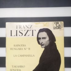 Discos de vinilo: SINGLE FRANZ LISZT. PIANO: TAKAHIRO SONODA. RAPSODIA HUNGARA 11 / LA CAMPANELLA. Lote 402979659