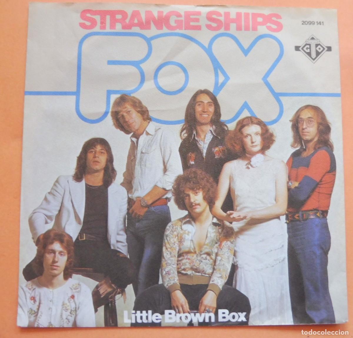Disques de vinyle: SINGLE - Fox &ndash; Strange Ships - GTO &ndash; 2099 141 - GERMANY 1975