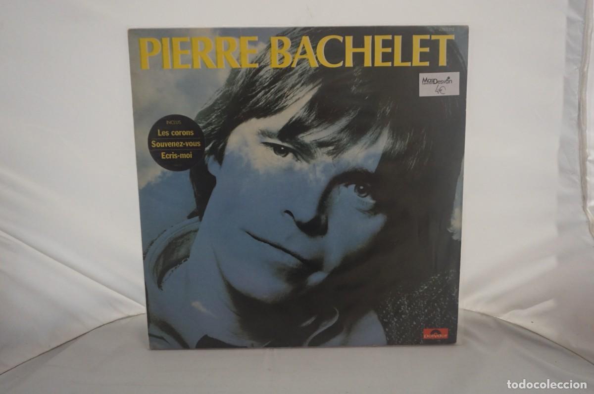 Discos de vinilo: LP - PIERRE BACHELET - PIERRE BACHELET - Foto 1