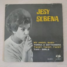 Discos de vinilo: JESY SEBENA - MY ANGEL BABY / TORNA A SETTEMBRE / TWIST, TWIST, TWIST / TAXI - GIRLS - SPAIN 1962. Lote 403034589