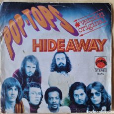 Discos de vinilo: SINGLE - POP-TOPS - HIDEAWAY - 1972. Lote 403035884
