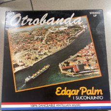 Discos de vinilo: EDGAR PALM I SU CONJUNTO - OTROBANDA LP MUSICA ANTILLANA. Lote 403051894